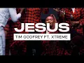 Download Lagu Jesus (Fearless 2021) - Tim Godfrey ft Xtreme