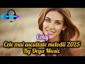Lagu Cele mai ascultate melodii 2025 | Colaj | by Deyu Music