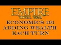 Per Turn Wealth Economics 101 Empire Total War Learn How to in ETW Guide