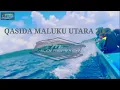 Download Lagu QASIDA MAKEAN MALUKU UTARA REMIX 2022