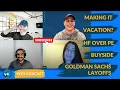 E229 Goldman Layoffs - No Vacations