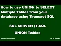 How to use UNION statement to combine and SELECT table multiple in SQL SERVER Transact SQL