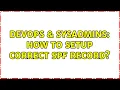 DevOps SysAdmins How to setup correct SPF record 2 Solutions