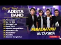 Lagu ADISTA - PERASAANKU - KU TAK BISA - DITINGGAL LAGI || LAGU POP 2000AN TERPOPULER 2025