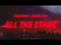 Download Lagu Kendrick Lamar, SZA – All The Stars (Lyrics)