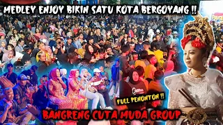 Download MEDLEY ENJOY BIKIN WARGA SATU KOTA NYALINDUNG BERGOYANG ‼️ BANGRENG CUTA MUDA GROUP MP3