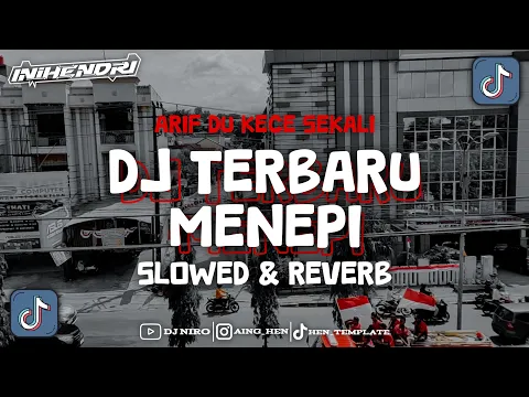 Download MP3 Dj Terbaru‼️| Menepi (Slowed & Reverb) by arif du