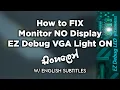 Monitor No Display EZ Debug VGA Light ON Easy Quick FIX 2022