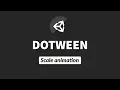 Unity Tutorial - Scale animation using dotween Edited
