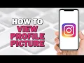 How to View Instagram Profile Picture Quick Tutorial