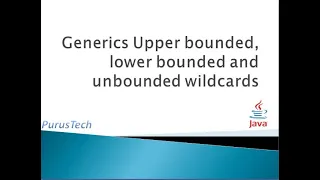 Generics Upper Bound Lower Bound WildCards - Part-25