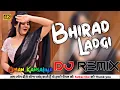 Download Lagu Bhirad Ladgi Remix Song ! Masoom Sharma ! New Bhojpuri Dj Song Ft.  Aman Kansaliya 2024