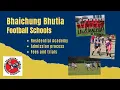 Bhaichung Bhutia Football Schools BBFS and Residential academy Admission Process Fees of academy