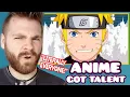 ANIME's GOT TALENT | FIRST TIME REACTION!