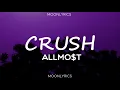 Download Lagu ALLMO$T - Crush (Lyrics)