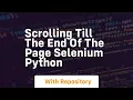 Scrolling till the end of the page selenium python