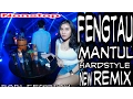 Fengtau Mantul HardStyle NewRemix
