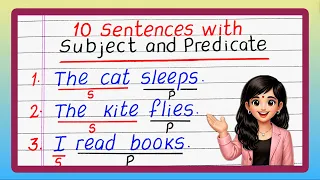10 Sentences with Subject and Predicate 10 Examples of Subject and Predicate Updated