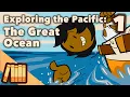 Exploring the Pacific - The Great Ocean