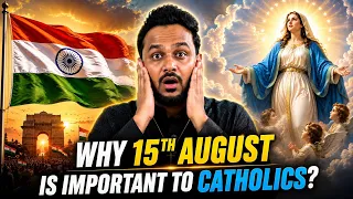 Mary s Assumption India s Independence - Why 15th August matters to Catholics