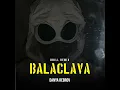 Balaclava (Drill Remix)