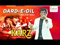 Lagu Dard-E-Dil Live | Karz | Abhijeet Rao | Laxmikant Pyarelal | Festive Entertainment