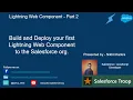 Build and Deploy your first Lightning Web Component Lightning Web Component Part 2