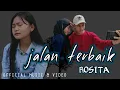 Lagu JALAN TERBAIK - Rosita