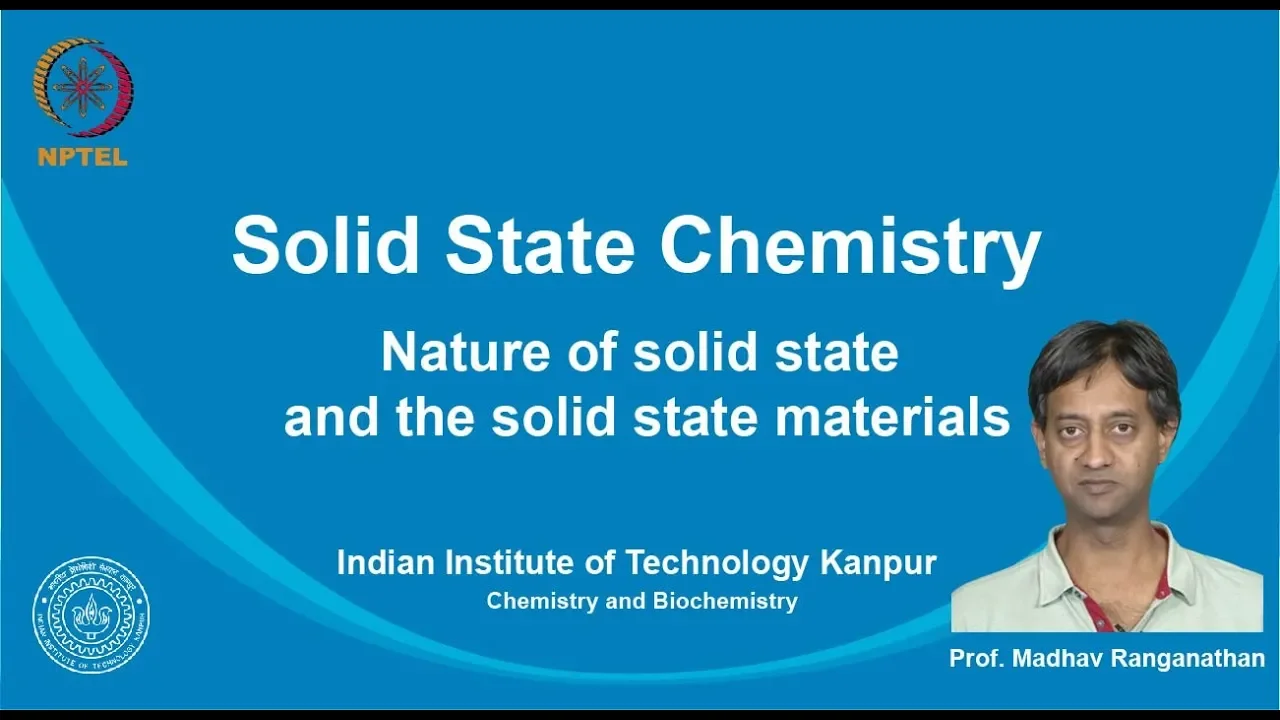 noc19-cy16 Lecture 01-Solid State and Solid State materials