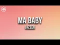 Jazeek - Ma Baby (Lyric Video)