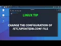 LINUX: How to change the configuration of /etc/updatedb.conf file