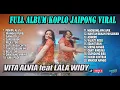 Download Lagu LALA WIDY FEAT VITA ALVIA - PENIPU ALUS - DANGDUT KOPLO MELAYU KENDANG JAIPONG  COCOK BUAT SANTAI