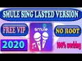 Lagu Smule sing lasted version 2020  - How to get Smule sing free VIP Acces pass 2020