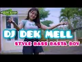 Download Lagu DJ DEK MELL SPECIAL NEW STYLE BASS HOREG BASTA BOY - BANGVIAN OFFICIAL