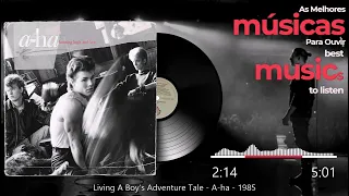 Living A Boy s Adventure Tale - A-ha - 1985