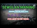 SEWULAN MANING (karaoke TARLING nada PRIA)