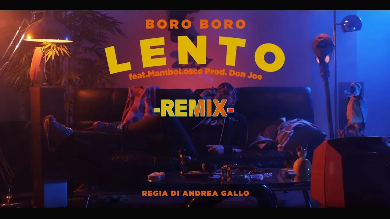 BORO BORO | LENTO Feat. MAMBOLOSCO | Prod. DON JOE - REMIX -