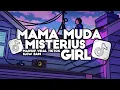 Lagu DJ MAMA MUDA X MISTERIUS GIRL MASHUP SLOW BASS VIRAL TIKTOK TERBARU 2025