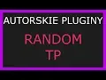 Proprietary plugins 10 RandomTP