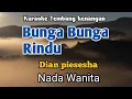 Download Lagu BUNGA BUNGA RINDU ~ Dian piesesha | Karaoke Nada Wanita | Lirik