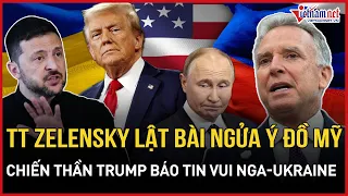 TT Zelensky lật bài ngửa ý đồ Mỹ, Nga-Ukraine "đồng thuận" bất ngờ, chiến thần Trump báo tin cực vui