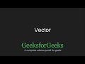 C Programming Language Tutorial Vector in C STL GeeksforGeeks
