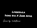 Don Bigg X Ihab Amir - LMERYOULA