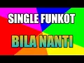 Download Lagu BILA NANTI || SINGLE FUNKOT