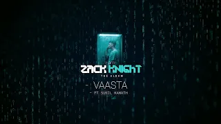 Download Zack Knight - Vaasta Ft Sunil Kamath (Official Audio) MP3