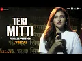 Download Lagu Teri Mitti Female Version - Kesari | Arko feat. Parineeti Chopra | Akshay Kumar | Manoj M | Lyrical