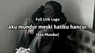 aku mundur meski hatiku hancur full lirik lagu 