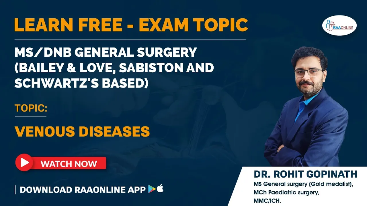 MS/DNB General Surgery | Bailey & Love, Sabiston & Schwartz's Based | Venous Diseases | by Dr. Rohit