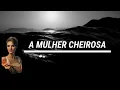 Download Lagu A mulher cheirosa