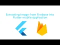 Extracting Image into Flutter application from Firebase Flutter Firebase
